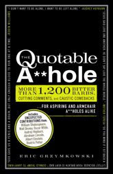 The Quotable A**hole - 15 Sep 2011