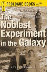 The Noblest Experiment in the Galaxy - 1 Sep 2012