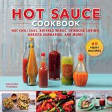 The Hot Sauce Cookbook - 17 Sep 2019