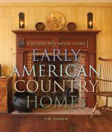 Early American Country Homes - 1 Oct 2011