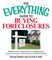 The Everything Guide to Buying Foreclosures - 1 Sep 2007