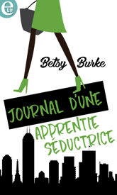Journal d'une apprentie séductrice - 1 Mar 2019