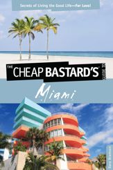 Cheap Bastard's™ Guide to Miami - 23 Nov 2010