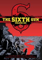 The Sixth Gun Vol. 6: Deluxe Edition - 30 Oct 2019