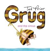 Grug and the Circus - 17 Oct 2011