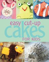 Easy Cut-up Cakes for Kids - 6 Jul 2007
