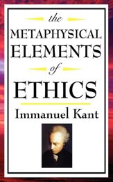 The Metaphysical Elements of Ethics - 28 Jan 2013