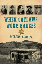 When Outlaws Wore Badges - 1 Apr 2021