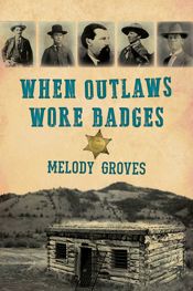 When Outlaws Wore Badges - 1 Apr 2021