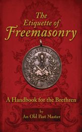 The Etiquette of Freemasonry - 12 Jan 2012