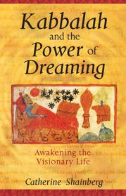 Kabbalah and the Power of Dreaming - 16 Feb 2005