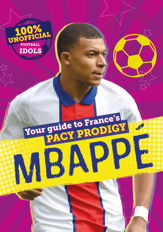 100% Unofficial Football Idols: Mbappe - 27 May 2021