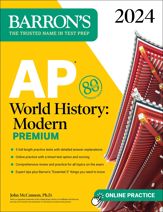 AP World History: Modern Premium, 2024: Comprehensive Review with 5 Practice Tests + an Online Timed Test Option - 4 Jul 2023