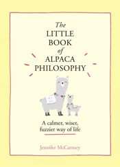 The Little Book of Alpaca Philosophy - 3 Sep 2020