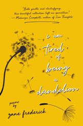 I Am Tired of Being a Dandelion - 23 Mar 2021