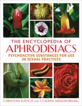 The Encyclopedia of Aphrodisiacs - 3 Feb 2013