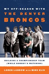 My Off-Season with the Denver Broncos - 5 Oct 2012
