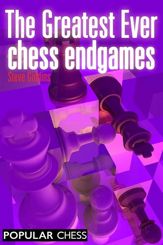 The Greatest Ever Chess Endgames - 17 Apr 2012