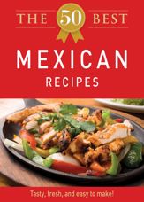 The 50 Best Mexican Recipes - 3 Oct 2011