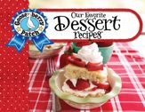 Our Favorite Dessert Recipes - 4 Jun 2013