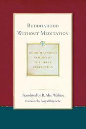 Buddhahood without Meditation - 17 Jan 2017