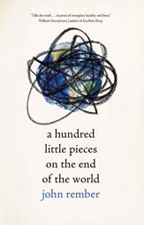 A Hundred Little Pieces on the End of the World - 15 Mar 2020