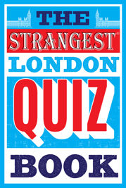 The Strangest London Quiz Book - 27 Nov 2020