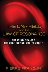 The DNA Field and the Law of Resonance - 9 Oct 2014