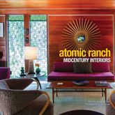 Atomic Ranch Midcentury Interiors - 1 Mar 2012