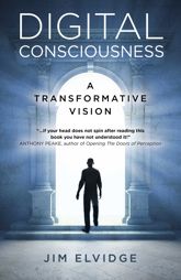 Digital Consciousness: A Transformative Vision - 14 Dec 2018