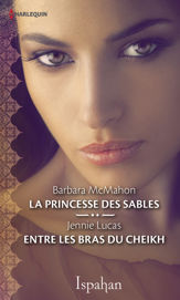 La princesse des sables - Entre les bras du cheikh - 1 Jan 2020