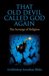 That Old Devil Called God Again - 29 Aug 2014