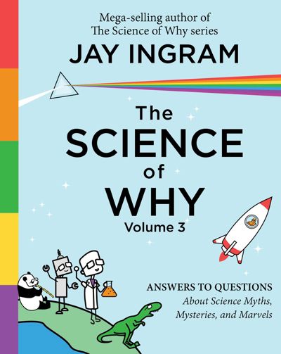 The Science of Why, Volume 3