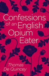 Confessions of an English Opium Eater - 11 Feb 2019