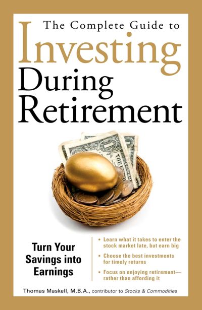 The Complete Guide to Investing During Retirement