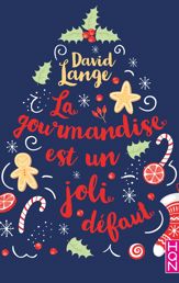 La gourmandise est un joli défaut - 5 Dec 2018