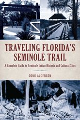 Traveling Florida's Seminole Trail - 15 Aug 2021