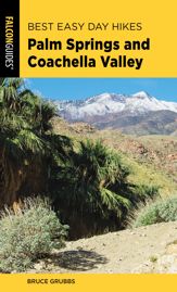 Best Easy Day Hikes Palm Springs and Coachella Valley - 1 May 2019
