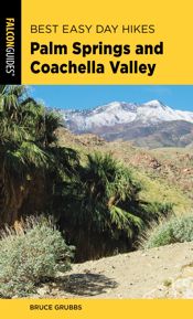 Best Easy Day Hikes Palm Springs and Coachella Valley - 1 May 2019
