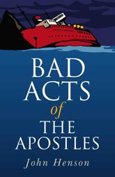 Bad Acts of the Apostles - 26 Mar 2009