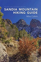 Sandia Mountain Hiking Guide, Revised and Expanded Edition - 1 Apr 2019