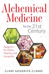 Alchemical Medicine for the 21st Century - 8 Jun 2010