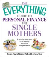 The Everything Guide To Personal Finance For Single Mothers Book - 12 Apr 2007