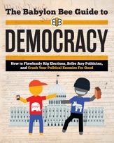 The Babylon Bee Guide to Democracy - 6 Sep 2022