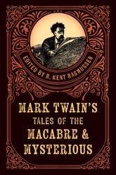 Mark Twain's Tales of the Macabre & Mysterious - 6 Aug 2024