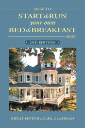 How to Start & Run Your Own Bed & Breakfast Inn - 26 May 2005