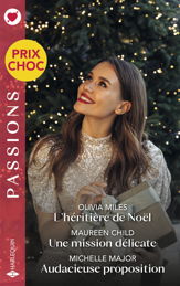 L'héritière de Noël - Une mission délicate - Audacieuse proposition - 1 Nov 2024
