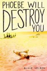 Phoebe Will Destroy You - 19 Jun 2018