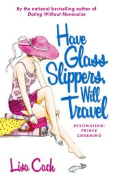Have Glass Slippers, Will Travel - 1 Sep 2005
