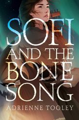 Sofi and the Bone Song - 19 Apr 2022